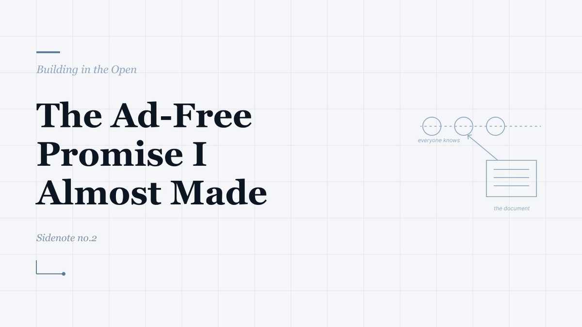 The Ad-Free Promise I Almost Made, Sidenote no. 02